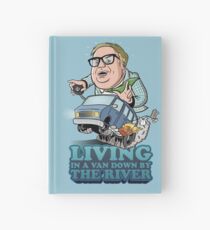 Living in a van down by the river Hardcover Journal
