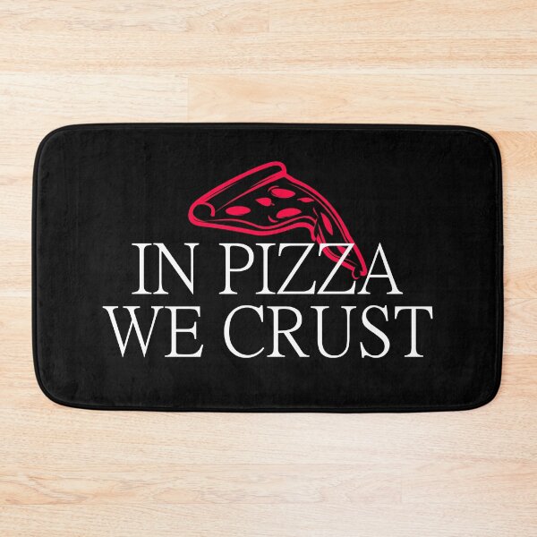 Artikelvorschau, In Pizza We Crust entworfen und verkauft von SpilloDesign.