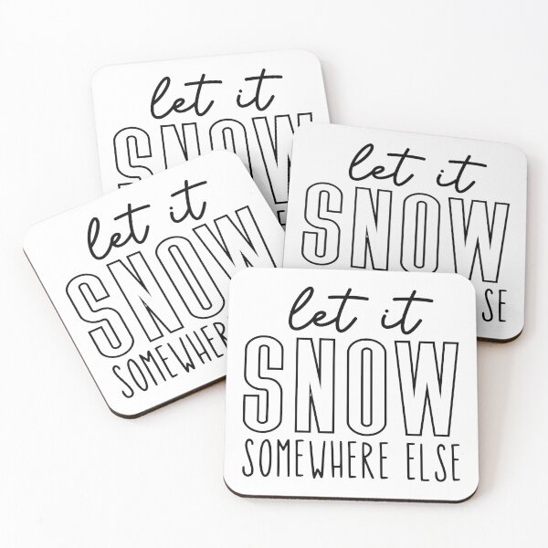Item preview, Let It Snow Somewhere Else designed and sold by EsteticaVerus.