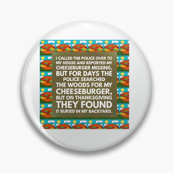 Item preview, Cheeseburger buried in backyard designed and sold by Storiesforyou.