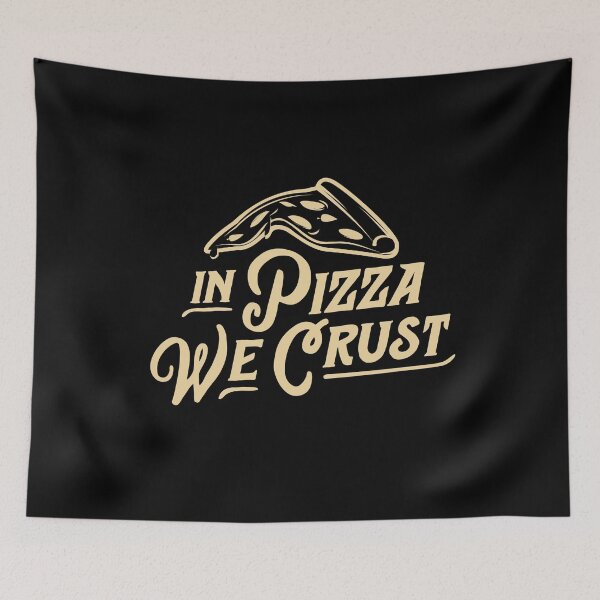 Artikelvorschau, In Pizza We Crust entworfen und verkauft von SpilloDesign.