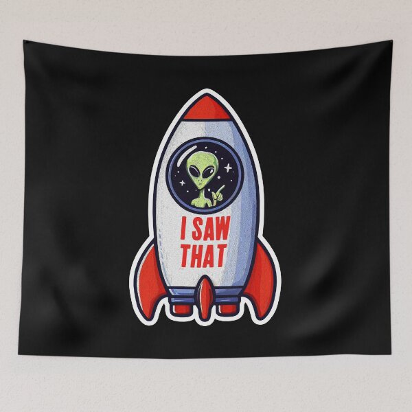 Item preview, I SAW THAT meme Alien Rocket UFO designed and sold by plushism.
