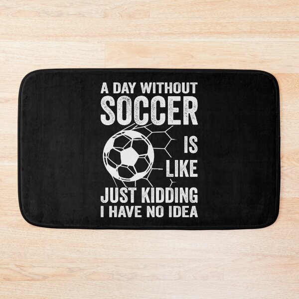 Item preview, Soccer Player And Coach A Day Without Soccer Is Like Just Kidding designed and sold by tmerchtrends.