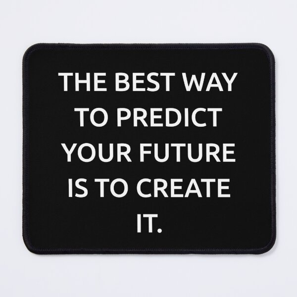 Item preview, The best way to predict your future is to create it. designed and sold by IMCDT.