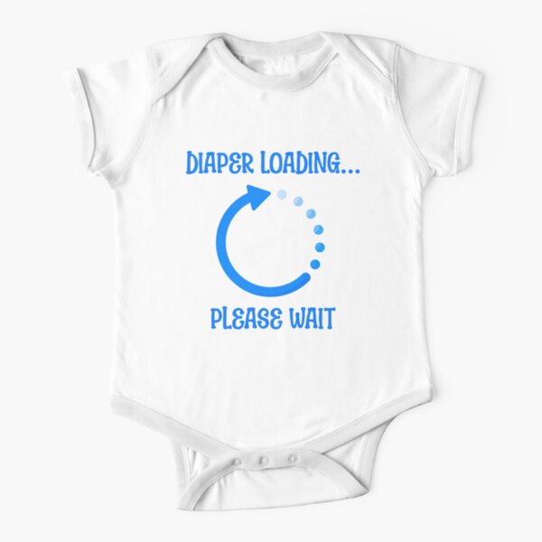 BABY | Diaper Loading Please Wait Short Sleeve Baby One-Piece