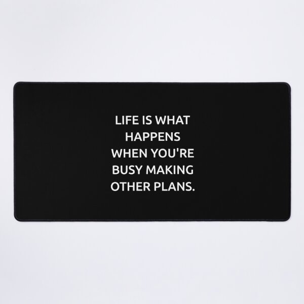 Item preview, Life is what happens when you're busy making other plans. designed and sold by IMCDT.