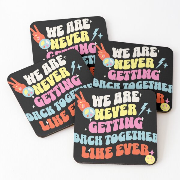 Item preview, We Are Never Getting Back Together Like Ever designed and sold by WildWoodWaver.