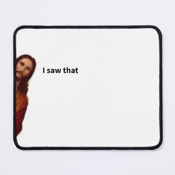 Item preview, Jesus I saw that meme designed and sold by AWalkPhoto.