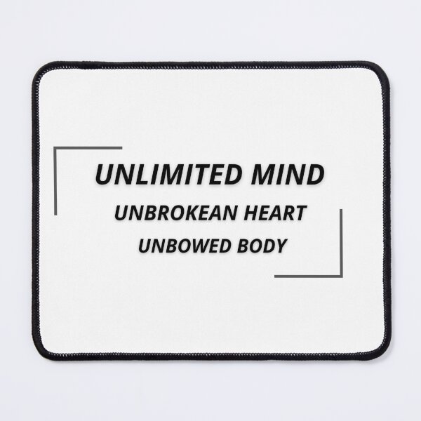 Item preview, Unlimited mind, unbrokean heart, unbowed body designed and sold by Eclatea store.
