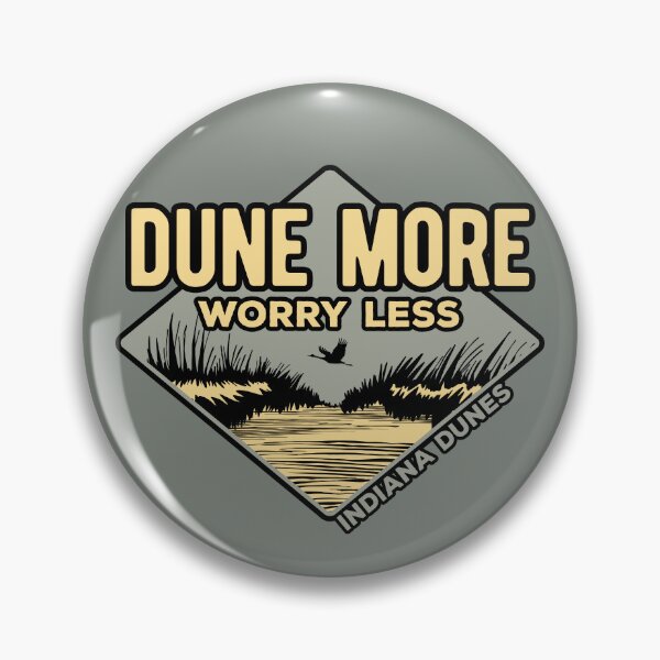 Item preview, Dune More Worry Less designed and sold by indianadunes.