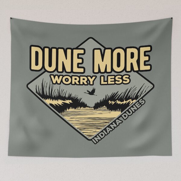 Item preview, Dune More Worry Less designed and sold by indianadunes.