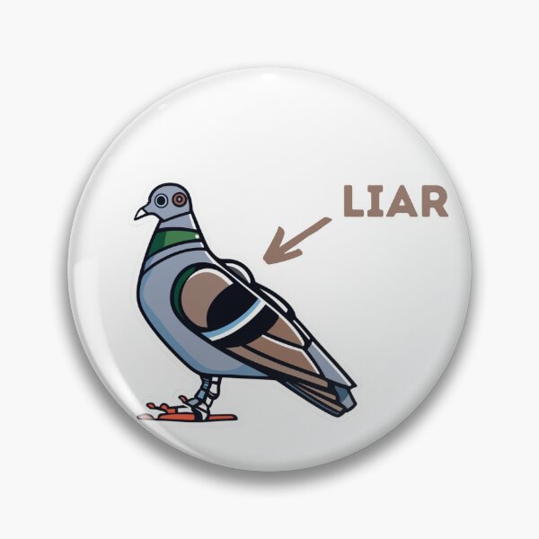 Item preview, pigeons are liars designed and sold by TranquilTrinket.