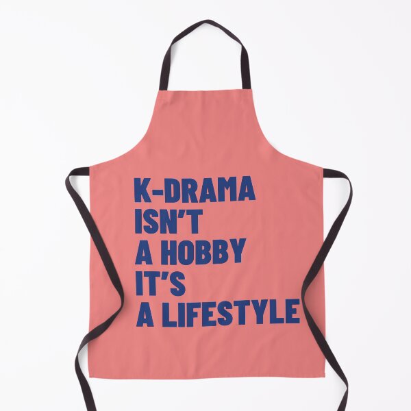 Item preview, K-drama Isn't a Hobby It's a Lifestyle designed and sold by 3po3.