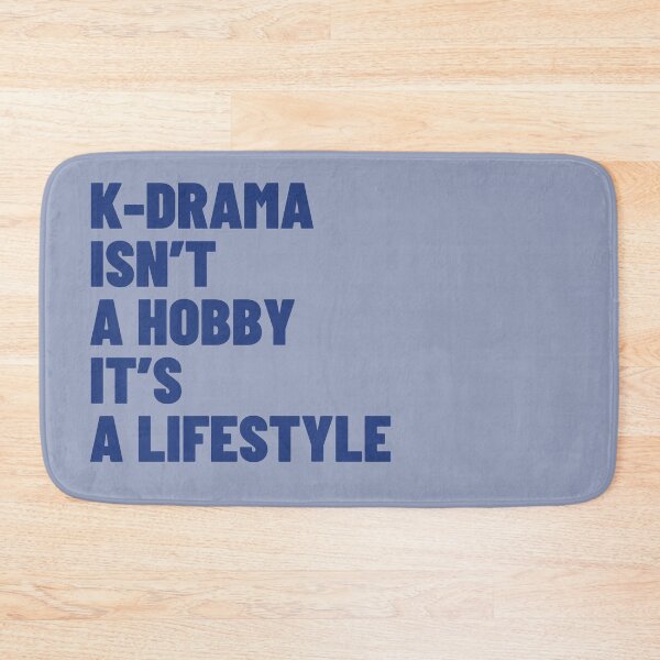 Item preview, K-drama Isn't a Hobby It's a Lifestyle designed and sold by 3po3.