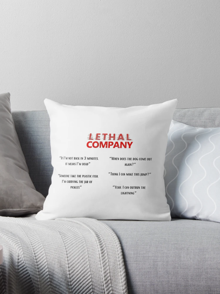 Lethal Company Quotes Pillow for Sale by EmberlyDawn