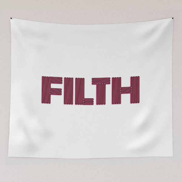 Item preview, FILTH: A Celebration of Unapologetic Authenticity designed and sold by SorryFrog.