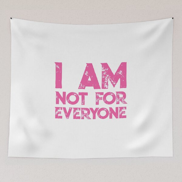 Item preview,  I Am Not for Everyone: Embrace Your Quirky Self designed and sold by SorryFrog.