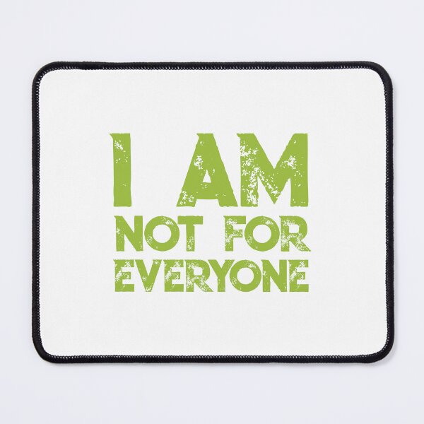 Item preview, I Am Not for Everyone: Embrace Your Quirky Self - Lime Green Text designed and sold by SorryFrog.