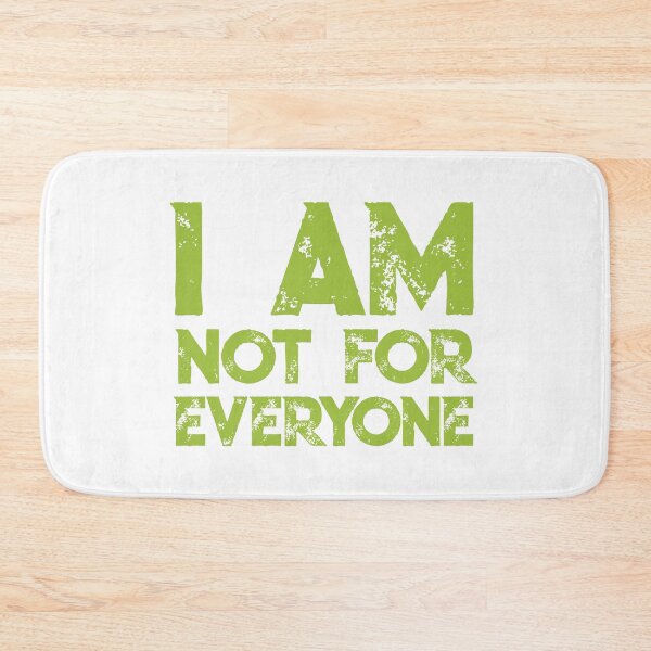 Item preview, I Am Not for Everyone: Embrace Your Quirky Self - Lime Green Text designed and sold by SorryFrog.