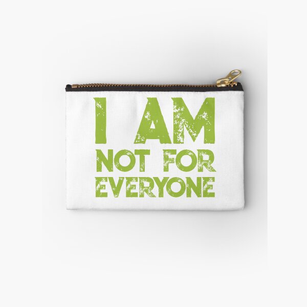 Item preview, I Am Not for Everyone: Embrace Your Quirky Self - Lime Green Text designed and sold by SorryFrog.