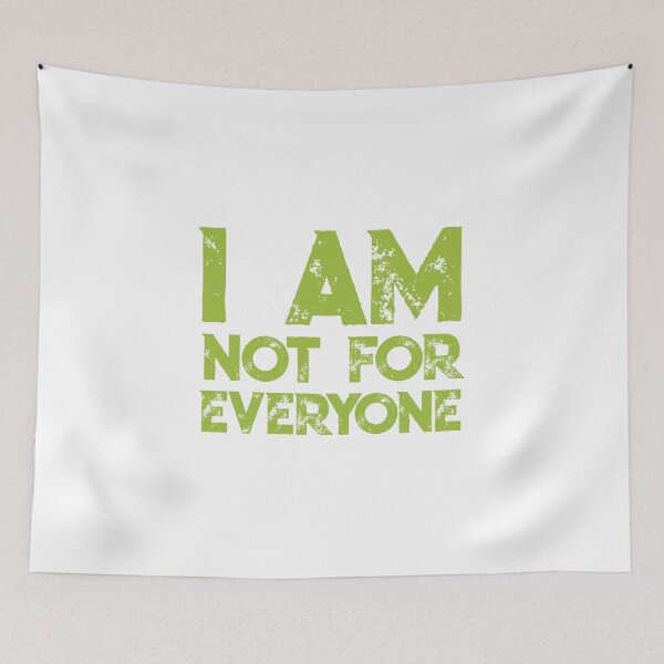 Item preview, I Am Not for Everyone: Embrace Your Quirky Self - Lime Green Text designed and sold by SorryFrog.
