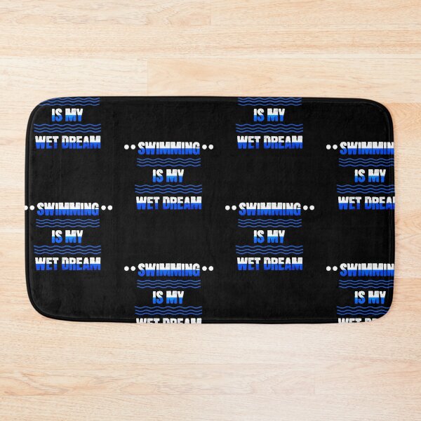 Item preview, Swimming is my wet dream, funny swimming designed and sold by Merchattack.