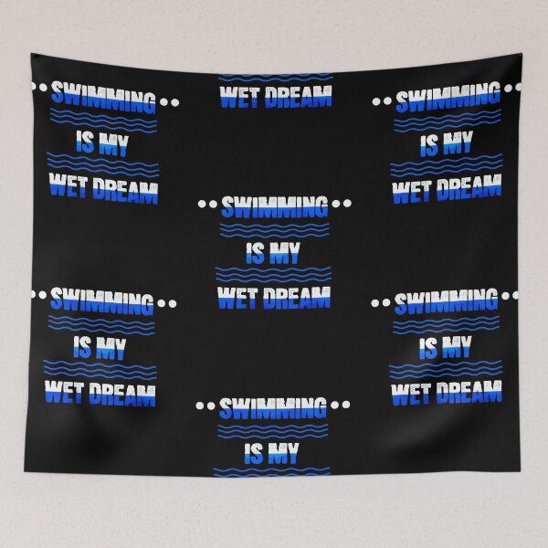 Item preview, Swimming is my wet dream, funny swimming designed and sold by Merchattack.