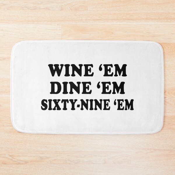 Item preview, Wine 'Em Dine 'Em 69 'Em designed and sold by rewingjadeArt.
