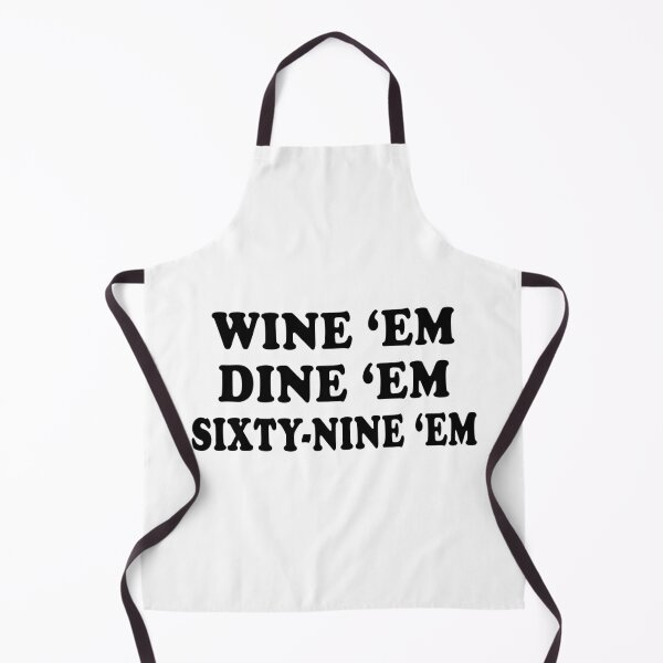 Item preview, Wine 'Em Dine 'Em 69 'Em designed and sold by rewingjadeArt.