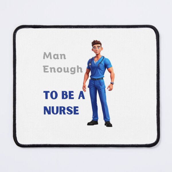 Item preview, Man Enough To Be A Nurse Var 1 designed and sold by TugForkFinds.