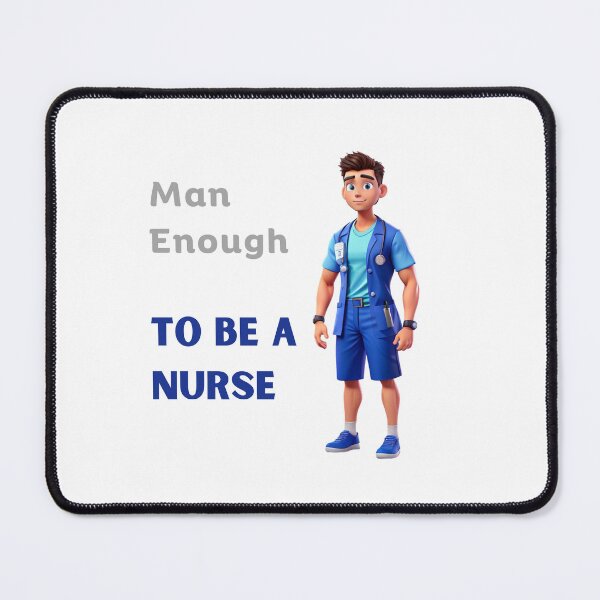 Item preview, Man Enough To Be A Nurse Var 2 designed and sold by TugForkFinds.