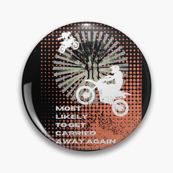 Item preview, Most Likely to Get Carried Away Again (orange background) Motocross Lover designed and sold by bekksa.