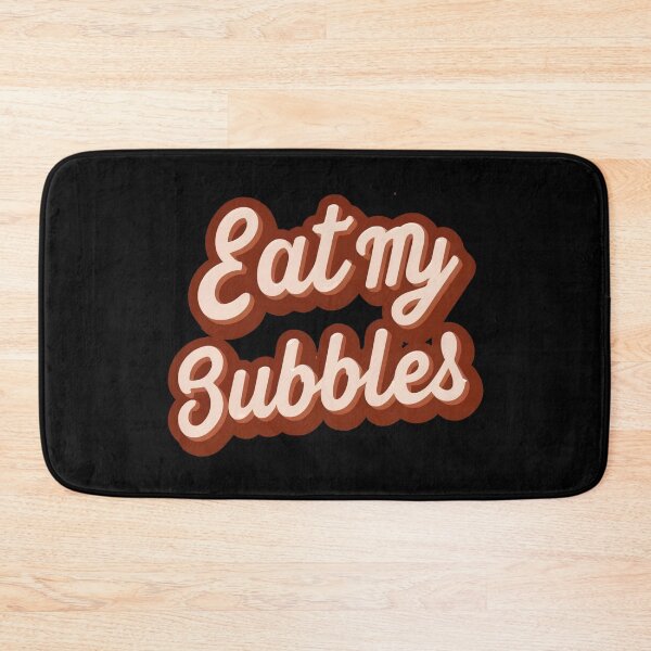 Item preview, Eat My Bubbles designed and sold by NNisu.
