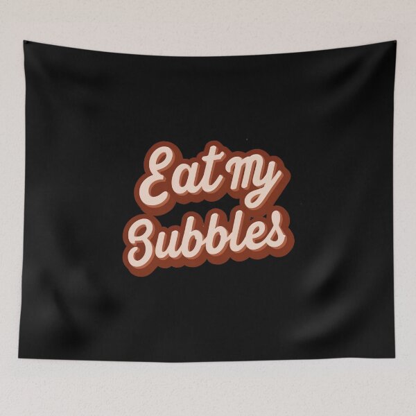 Item preview, Eat My Bubbles designed and sold by NNisu.