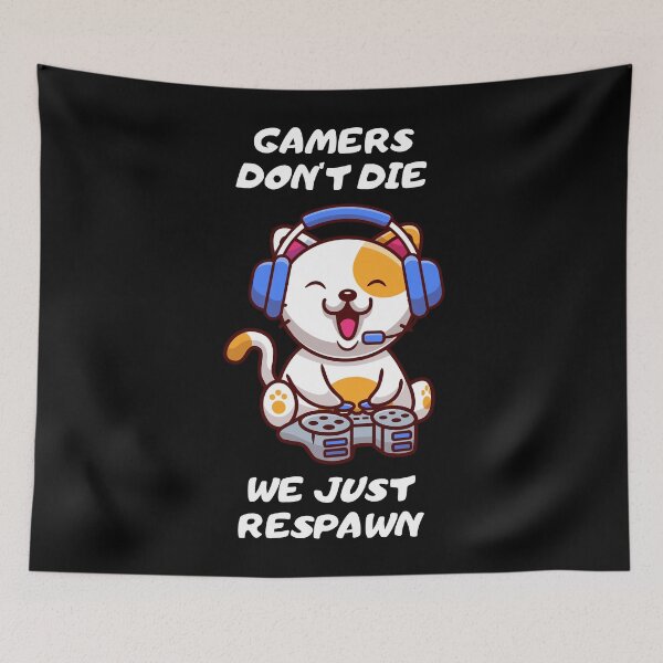 Item preview, Gamers don't die - we just respawn! designed and sold by Playful-Monster.