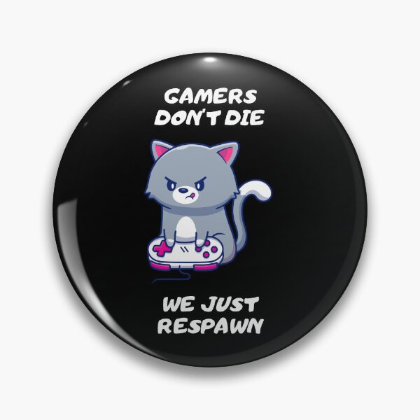 Item preview, Gamers don't die - we just respawn! designed and sold by Playful-Monster.