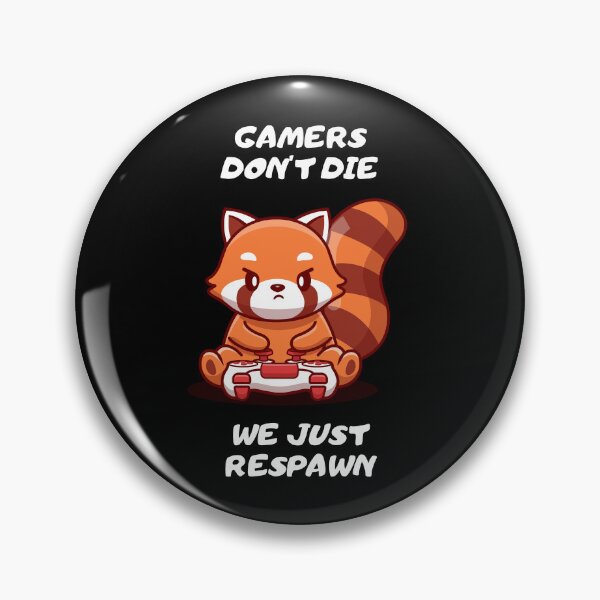 Item preview, Gamers don't die - we just respawn! designed and sold by Playful-Monster.
