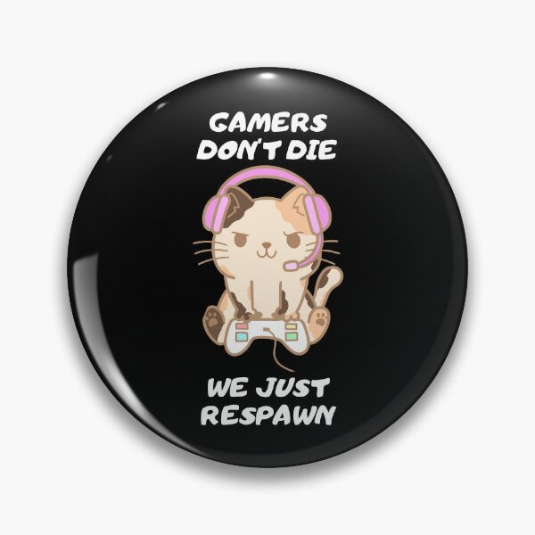Item preview, Gamers don't die - we just respawn! designed and sold by Playful-Monster.
