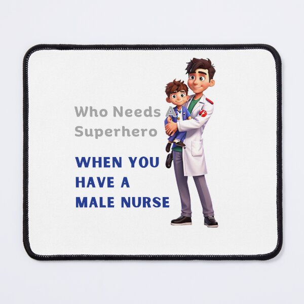 Item preview, Who Needs A Superhero When You Have A Male Nurse Var 1 designed and sold by TugForkFinds.