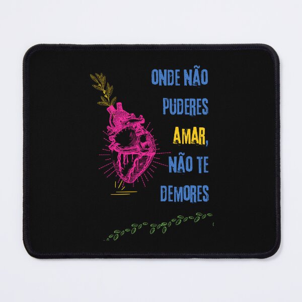 Item preview, Onde não puderes amar, não te demores designed and sold by radio-shirts.