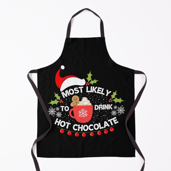Item preview, Most Likely To Drink Hot Chocolate designed and sold by SeledineArt.
