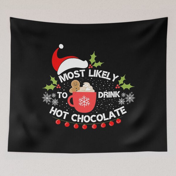 Item preview, Most Likely To Drink Hot Chocolate designed and sold by SeledineArt.