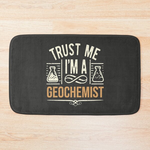 Item preview, Trust Me I’m A Geochemist designed and sold by SweetClicks123.