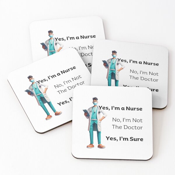 Item preview, Yes I'm A Nurse, No I'm Not A Doctor, Yes I'm Sure Var 3 designed and sold by TugForkFinds.