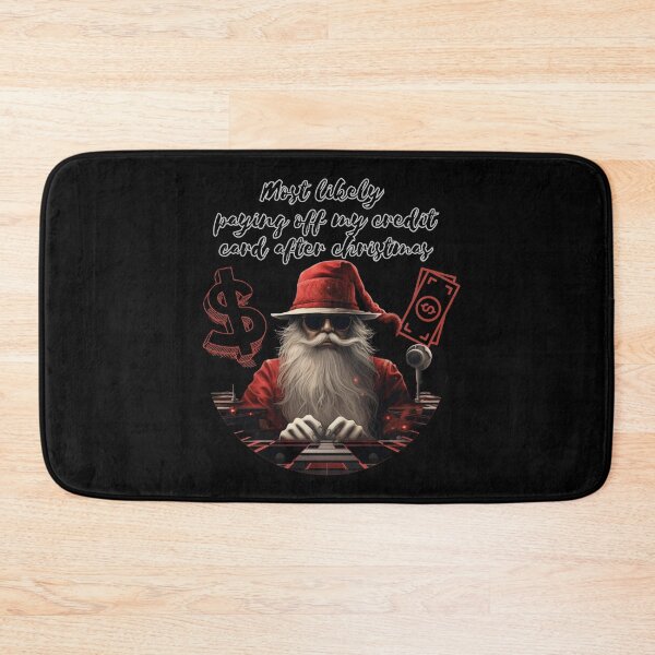 Item preview, MOST LIKELY PAYING OFF MY CREDIT CARD AFTER CHRISTMAS designed and sold by justyna-s28.