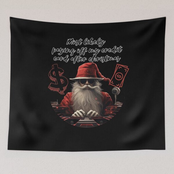Item preview, MOST LIKELY PAYING OFF MY CREDIT CARD AFTER CHRISTMAS designed and sold by justyna-s28.