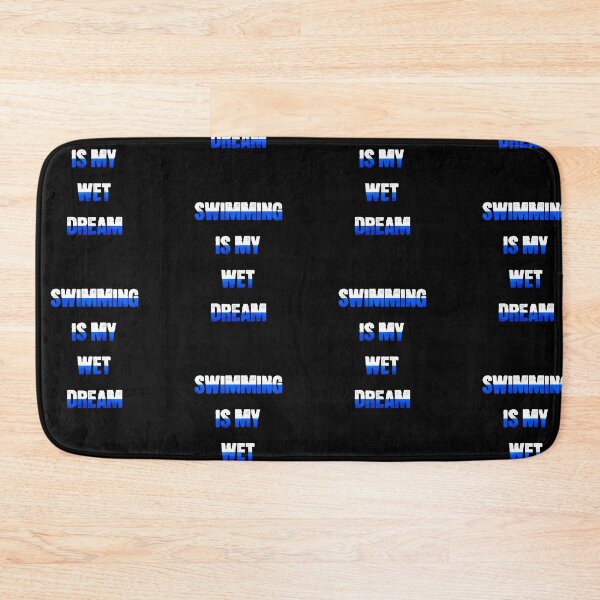 Item preview, Swimming is my wet dream, funny swimming designed and sold by Merchattack.