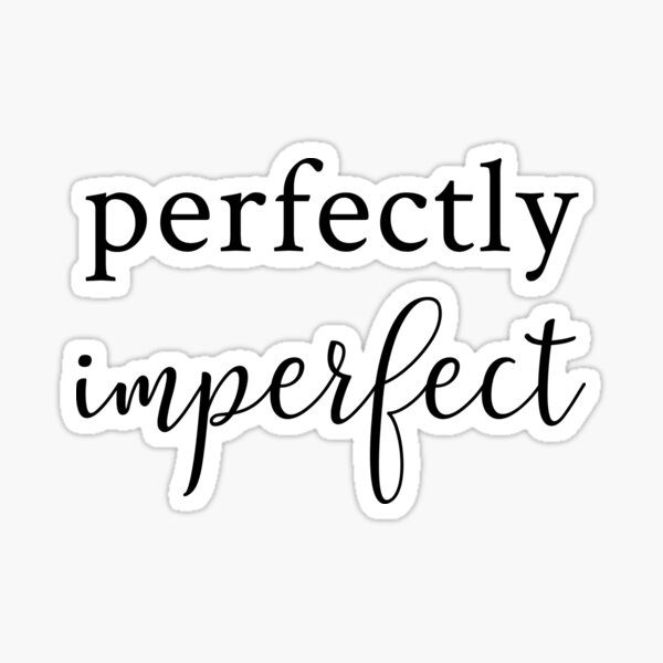 Item preview, Perfectly Imperfect designed and sold by jenniferzalzal.