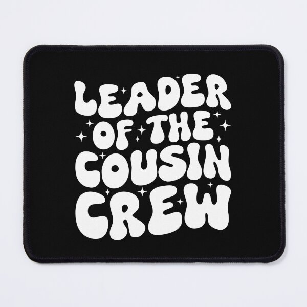Item preview, Leader Of The Cousin Crew Groovy Cousin Club Squad designed and sold by Achrafdesign.