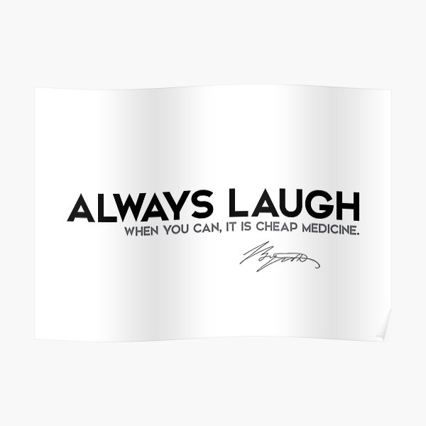 always laugh - george gordon byron Poster